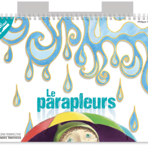 Le parapleurs (les deuils de l’enfant)