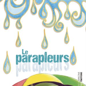 Le parapleurs (les deuils de l’enfant)