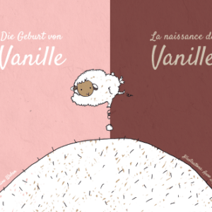 Die Geburt von Vanille – La naissance de Vanille