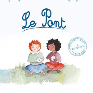 Le Pont (la tolérance)
