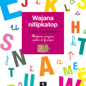 Abécédaire trilingue wayana-apalaï-français