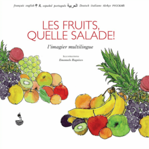 Les fruits, quelle salade !