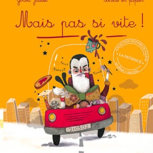 Mais pas si vite ! (la patience)